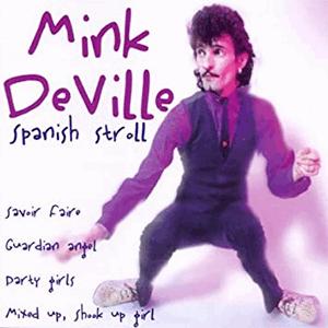 Mink DeVille - Spanish stroll.