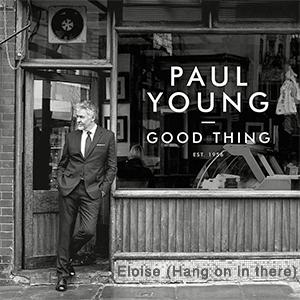 Paul Young - Eloise (Hang on in there)