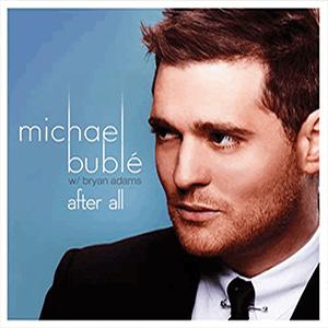 Michael Bubl con Bryan Adams - After all