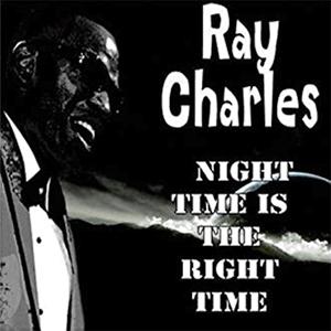 Ray Charles - Night time is the right time