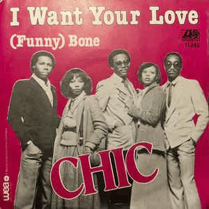 Chic - I want your love.