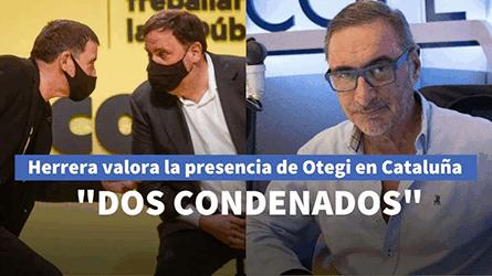 Herrera resume en pocas palabras la presencia de Otegi en el acto de Junqueras: Dos condenados