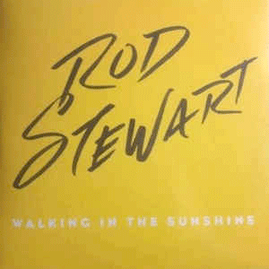 Rod Stewart - Walking in the sunshine