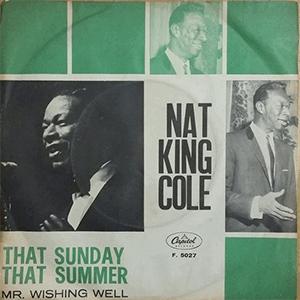 2.- Nat King Cole - That Sunday, that summer