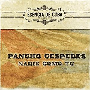 Francisco Cspedes - Nadie como t