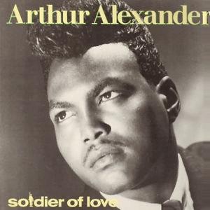 Arthur Alexander - Soldier of love