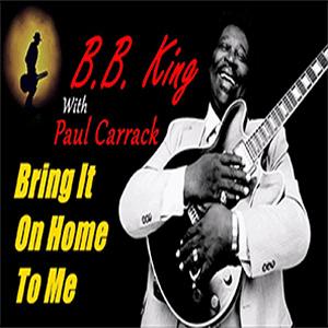 B.B King and Paul Carrack - Bring it home to me