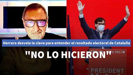 Herrera desvela la verdadera clave para entender el resultado electoral de Catalua: No lo hicieron