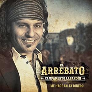 El Arrebato - Me hace falta dinero