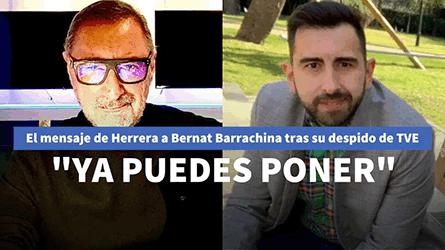 El recado de Carlos Herrera a Bernat Barrachina tras su despido de TVE: Ya puedes poner