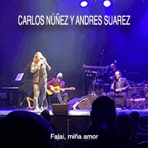 Carlos Núñez y Andres Suarez - Falai, miña amor