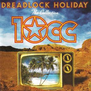 10cc - Dreadlock holiday