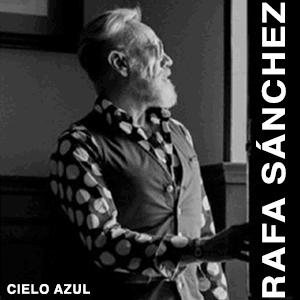 Rafa Snchez - Cielo azul