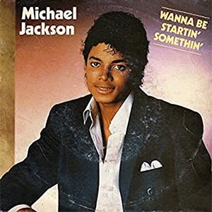 Michael Jackson - Wanna be starting something