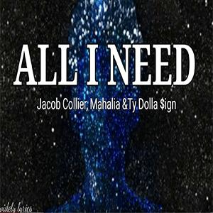 Jacob Collier, Mahalia and Ty Dolla Sing - All I need