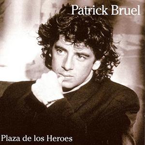 Plaza De Los Heroes by Patrick Bruel