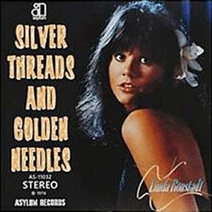 Linda Ronstadt - Silver threads and golden needles