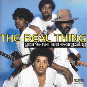 The Real Thing - You to me are everything
