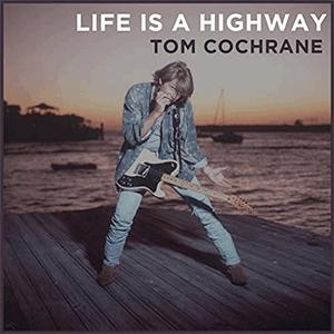 Tom Cochrane - Life is a highway