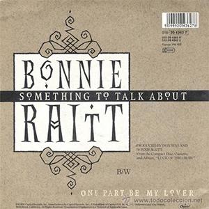 Bonnie Raitt - Something to talk about.