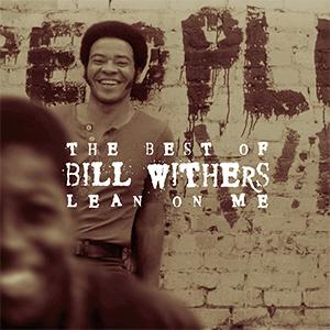 Bill Withers - Lean on me