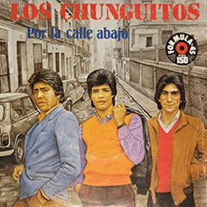 Los Chunguitos - Por la calle abajo