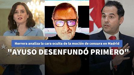 Herrera analiza la cara oculta de PSOE y Ciudadanos en la moción de censura a Ayuso