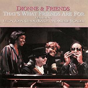 Dione Warwick Feat. Elton John and Gladys Knight and Steve Wonder - Thats what friends are for