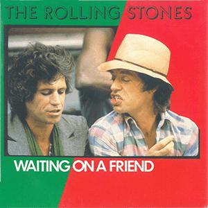 The Rolling Stones - Waiting on a friend.