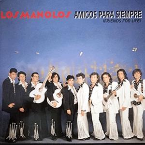 Los Manolos - Amigos para siempre (Friends for life)