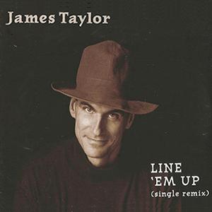 James Taylor - Line ´em up