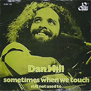 Dan Hill - Sometimes when we touch