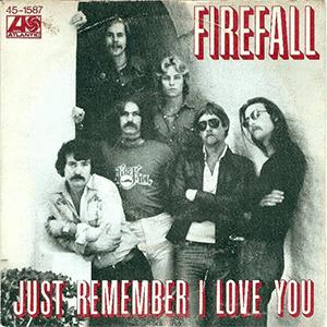 Firefall - Just remember I love you