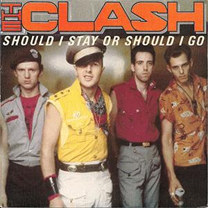The Clash - Should I stay or should I go