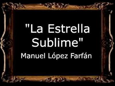 La Estrella Sublime - Manuel López Farfán