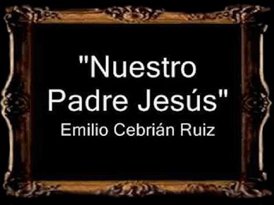 Nuestro Padre Jess - Emilio Cebrin Ruiz