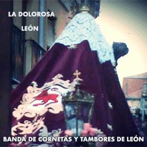 La Dolorosa - Banda de cornetas y tambores de León