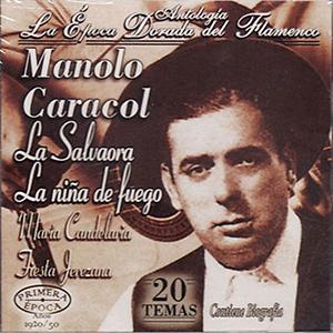 Manolo Caracol - La Salvadora