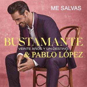 Bustamente y Pablo Lpez - Me Salvas