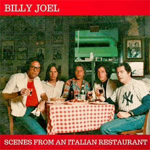 Billy Joel - Scenes from an Italian Restaurant