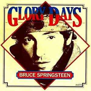 Bruce Springsteen - Glory Days.