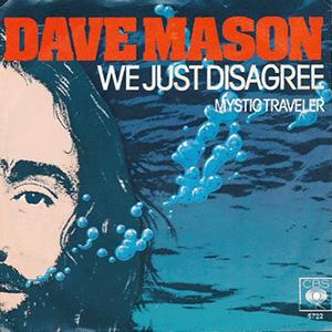 Dave Mason - We just disagree