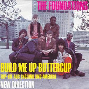 The Foundations - Build me up buttercup.