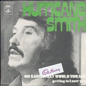 Hurricane Smith - Oh babe, what would you say?