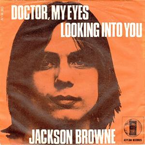 Jackson Browne - Doctor my eyes