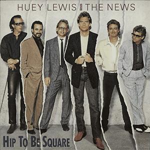 Huey Lewis and The News - Hip to be square