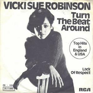 Vicki Sue Robinson - Turn the beat around.