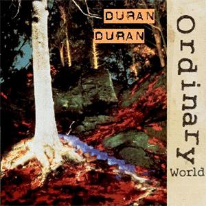 Duran Duran - Ordinary world