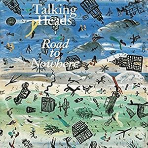 Talking Heads - Road to nowhere