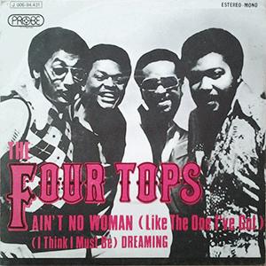 Four Tops - Aint no woman (Like the one Ive got).